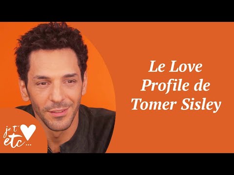 Le Love Profile de Tomer Sisley - Je t'aime etc S03