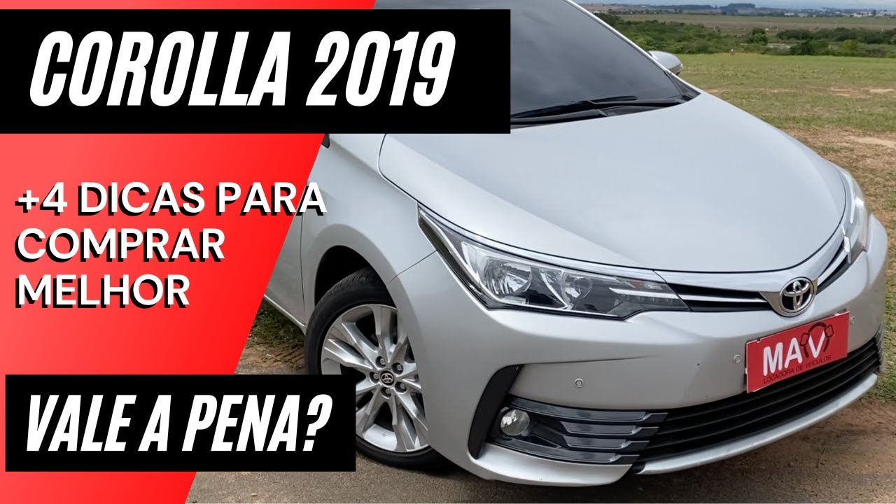 TOYOTA COROLLA 2019 - AVALIAÇÃO + DICAS DE COMPRA