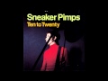 Sneaker Pimps - Ten to Twenty (Hefner Mix) [1999]