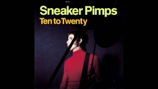 Sneaker Pimps - Ten to Twenty (Hefner Mix) [1999]