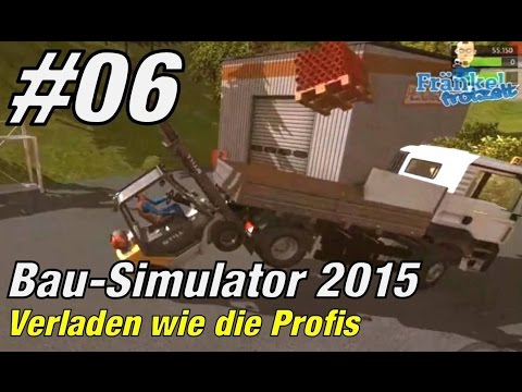 Verladen wie die Profis ★ BAU SIMULATOR 2015 #6 ★ Let's play Bau Simulator 2015
