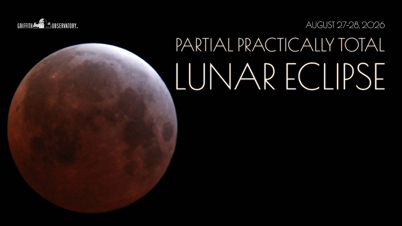 ECLIPSE LUNAR PARCIAL | 27 a 28 DE AGOSTO DE 2026 | OBSERVATÓRIO GRIFFITH - YouTube