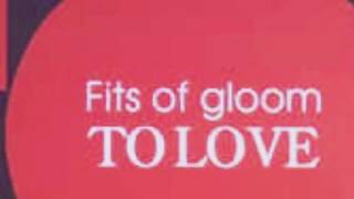 Fits Of Gloom - Only 4 D.J. (Overture)