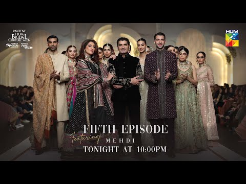 Pantene Hum Bridal Couture Week! 🌟  [ 21st Edition ] Episode 05 - HUM TV