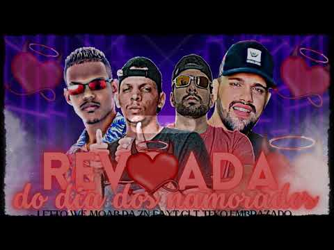 FAYT CLT, LETTO WF, MOAB DA ZN, TEKO EMBRAZADO - REVOADA DO DIA DOS NAMORADOS