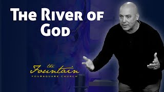 The River of God | Reggie Mercado | The Fountain Foursquare Church