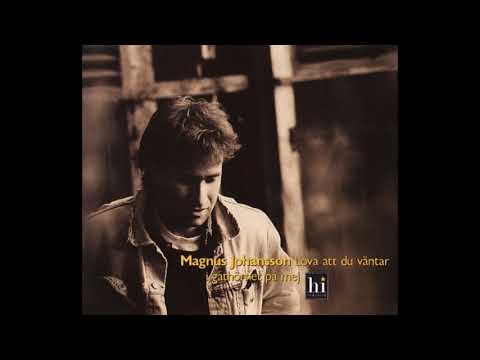 Magnus Johansson - Lova att du väntar i gathörnet på mej