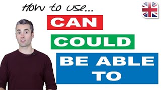 English Modal Verbs - How To Use 'Can', 'Could' And 'Be Able To'