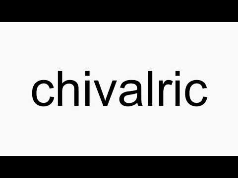 How to pronounce chivalric