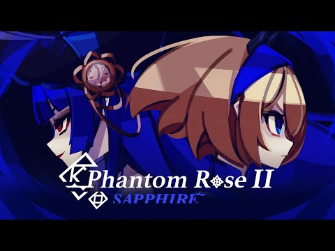 Phantom Rose 2 Sapphire - Steam Wishlist Trailer