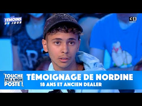 The testimony of Nordine, 18 years old and former dealer