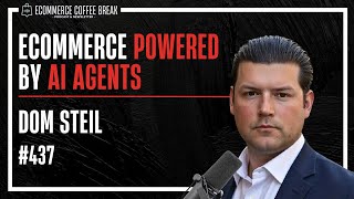 AI Agents Explained: The Future Of Customer Experience | The Ecommerce Coffee Break Podcast