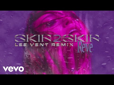 Rêve, Leevent - SKIN 2 SKIN (Lee Vent Remix / Audio)