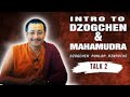 Intro to Dzogchen & Mahamudra Meditation, Part 2: Dzogchen Ponlop Rinpoche