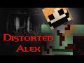 Minecraft Creepypasta DISTORTED ALEX