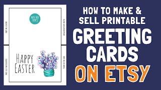 How to MAKE & SELL Printable Greeting Cards on Etsy in 2021- Full Tutorial