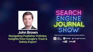 Navigating Publisher Policies: Insights from Google's Trust & Safety Expert