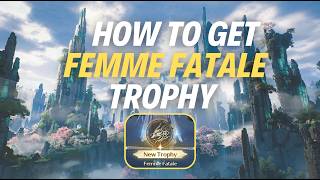 Download lagu HOW TO GET “FEMME FATALE” TROPHY - Wuthering Waves mp3
