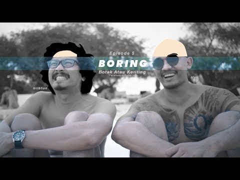 Botak Atau Keriting Eps. 5 - Perahunya Kebalik #BORING