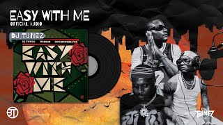 Download lagu DJ Tunez, Wizkid, Odumodublvck - Easy With Me mp3