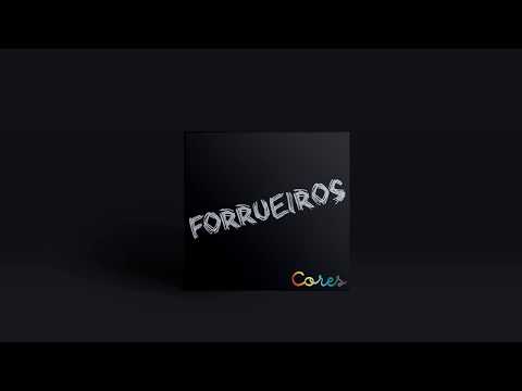 Forrueiros - Cores | Álbum Cores (Vídeo Oficial)