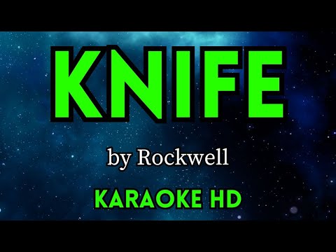 Knife - Rockwell (HD Karaoke)