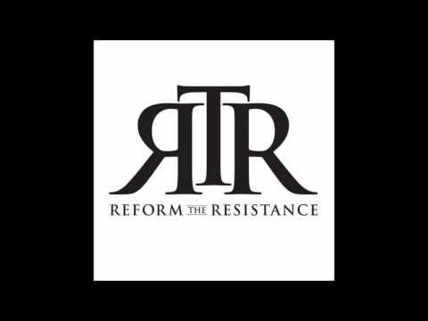 Reform The Resistance - Arise