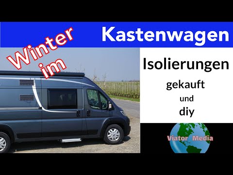 Thermoisolierungen für den Kastenwagen und die Kälte bleibt draussen