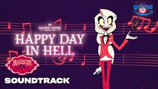 Amazon Prime Happy Day in Hell Full Song | Hazbin Hotel