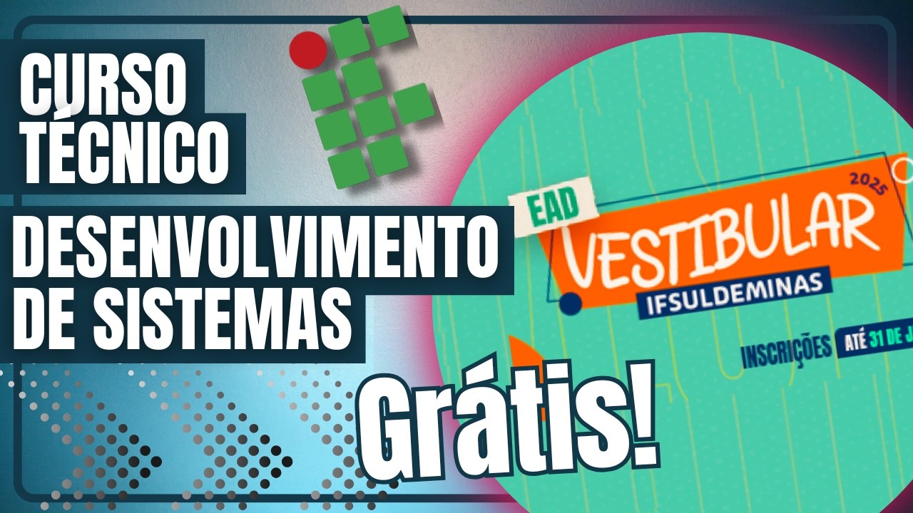 CURSO TÉCNICO GRATUITO EAD em Desenvolvimento de Sistemas no IFSULDEMINAS! #suldeminas