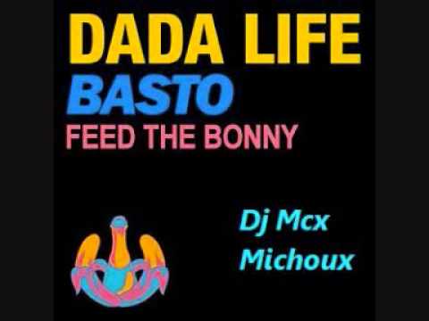 Basto vs Dada Life - Feed The Bonny