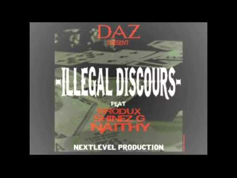 Daz, Brodux, Shinez G & Naithy - Illégal discours (DazNextlevel Prod)