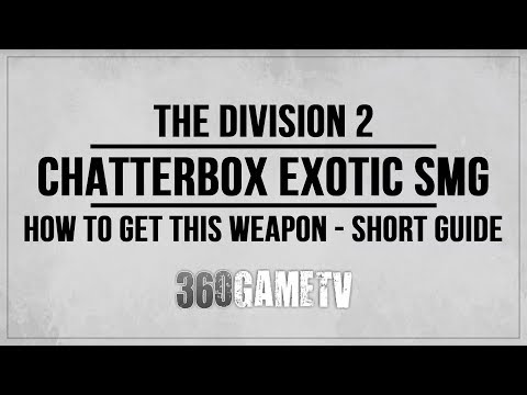The Division 2 How to get The Chatterbox Exotic SMG - Short Guide - Taste of the Exotic Achievement