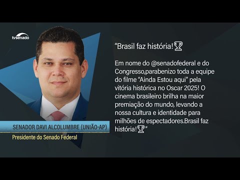 Oscar 2025: Davi Alcolumbre parabeniza equipe de ‘Ainda Estou Aqui' pela premiação