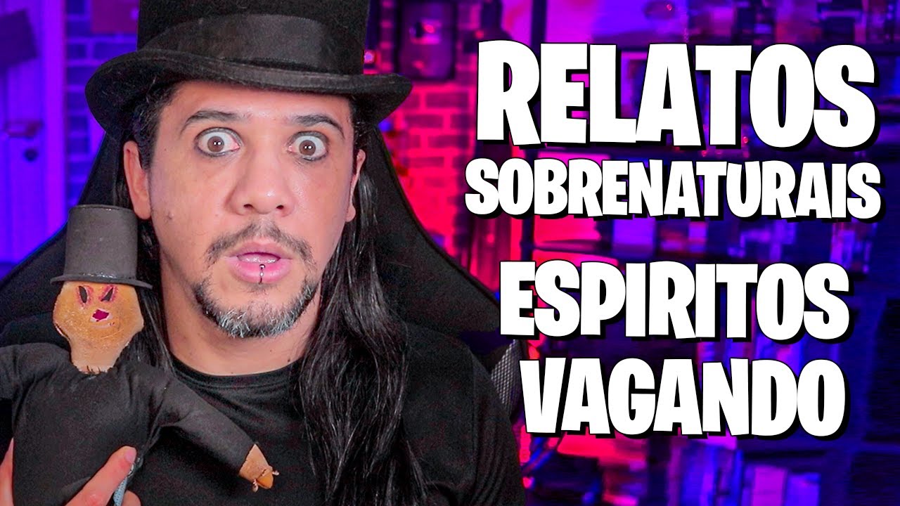 RELATOS SOBRENATURAIS ESPIRITOS VAGAND