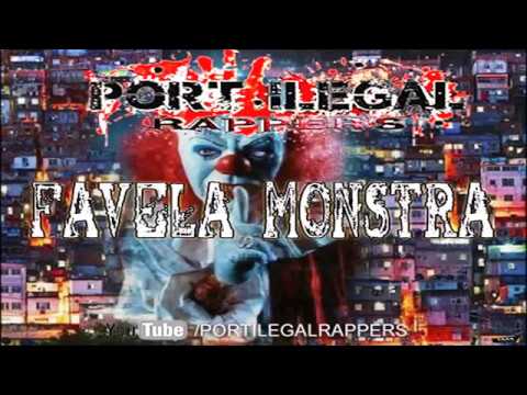 Port Ilegal Rappers - Favela Monstra