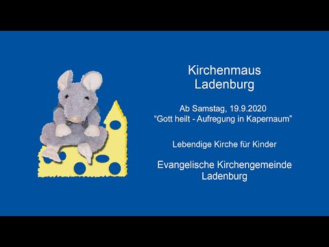 Kirchenmaus: "Gott heilt - Aufregung in Kapernaum" vom 19.9.2020