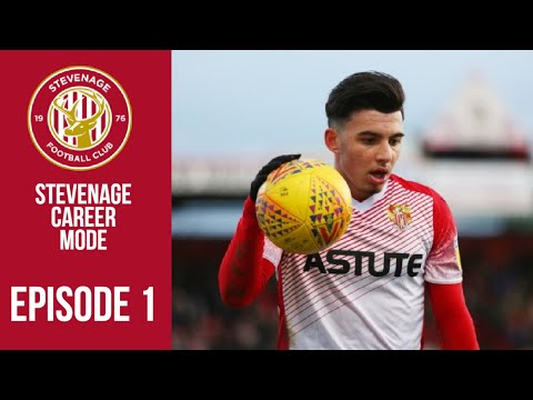 STEVENAGE CAREER MODE EP 1 - THE START OF A NEW ERA!