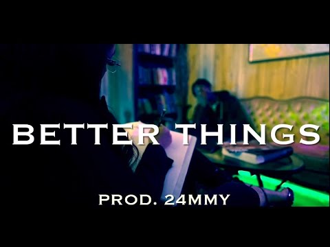 kyle richh x jenn carter x mel blitz x jah finesse type beat - better things (prod. 24MMY)