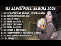 DJ JAWA FULL ALBUM TERBARU 2026 SOUND VIRAL TIKTOK DJ NEGORO ANGIN DJ DENOK KONSER NDX AKA