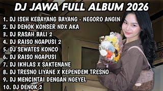 Download lagu DJ JAWA FULL ALBUM TERBARU 2026 SOUND VIRAL TIKTOK🎵 DJ NEGORO ANGIN 🎵 DJ DENOK KONSER NDX AKA🎵 mp3