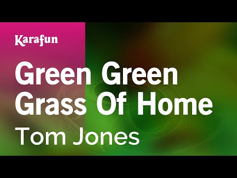 Green Green Grass of Home - Tom Jones | Karaoke Version | KaraFun