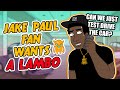 Spoiled Jake Paul Fan Wants a Lambo