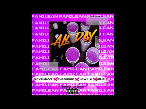 BRUS LEAN X JEAY-P X ELEDOSCE X JONS - ALL DAY (PROD JEAY-P)