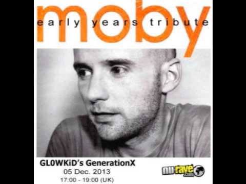 GL0WKiD's Generation X [RadioShow] pres. 'Moby's early Years tribute' @ Nu-Rave Radio - 05 Dec.2013