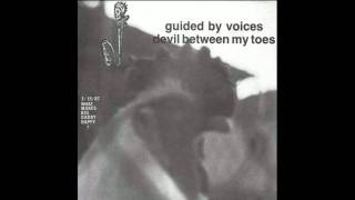 Guided By Voices - "Hey Hey, Spaceman"