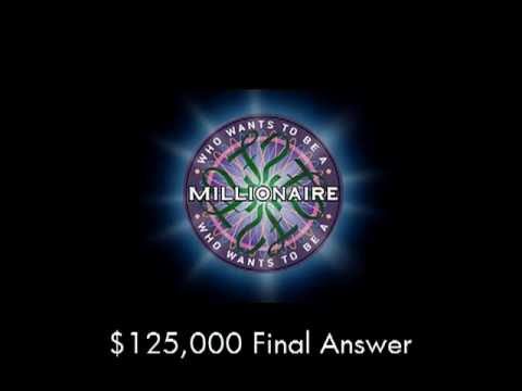$125,000 Final Answer - Who Wants to Be a Millionaire?