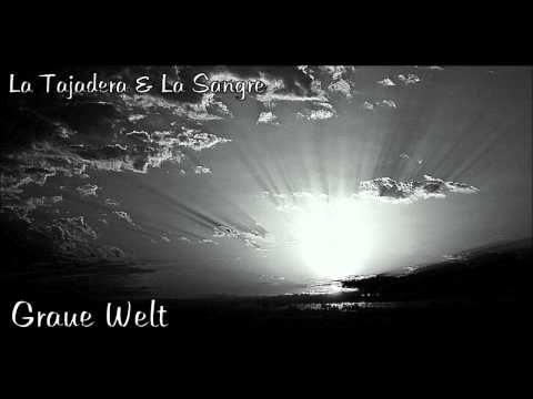 La Tajadera & La Sangre feat. Zamjo - Graue Welt