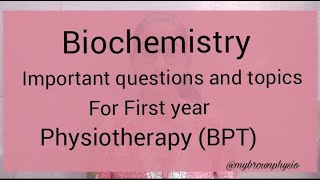 Biochemistry Important Questions And Topics For First Year Physiotherapy (BPT)