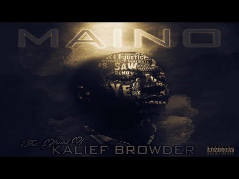 Maino - The Ghost Of Kalief Browder (New CDQ Dirty NO DJ) @MainoHustleHard